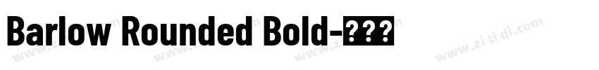 Barlow Rounded Bold字体转换